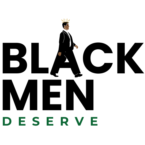 Black Men Deserve